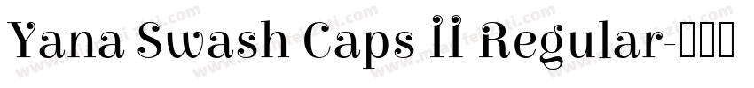 Yana Swash Caps II Regular字体转换